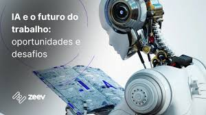 O Futuro do Trabalho: Como a Automação Está Redefinindo Carreiras